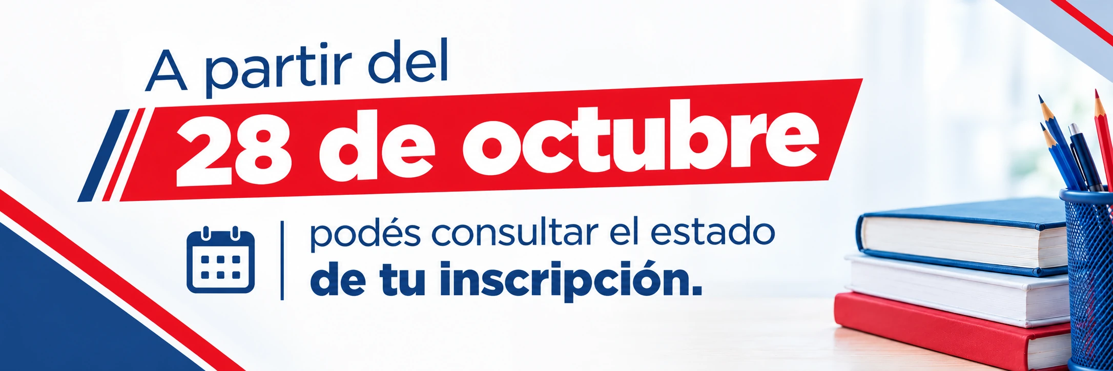 A partir del 28 de octubre podés consultar el estado de tu inscripción